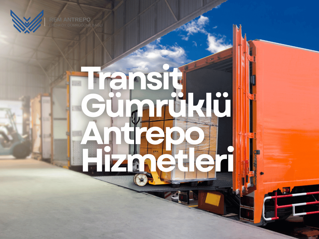 Transit Gümrüklü Antrepo Hizmetleri